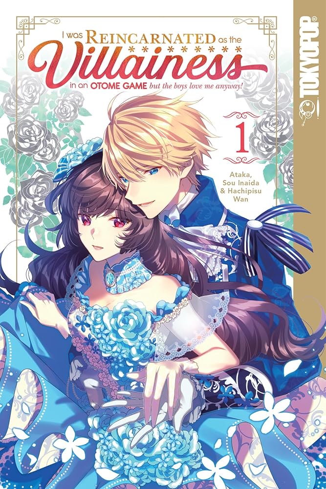 I Was Reincarnated as the Villainess in an Otome Game but the Boys Love Me Anyway!, Volume 1 cover image