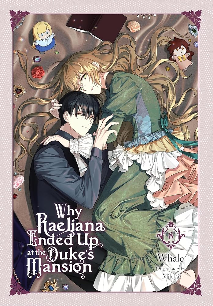 Why Raeliana Ended Up at the Duke's Mansion, Vol. 8 (Volume 8) cover image