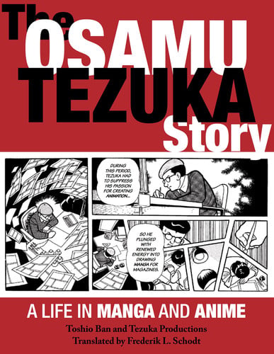 The Osamu Tezuka Story A Life in Manga and Anime
