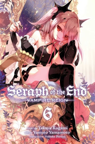 Seraph of the end: vampire reign - Vol. 6