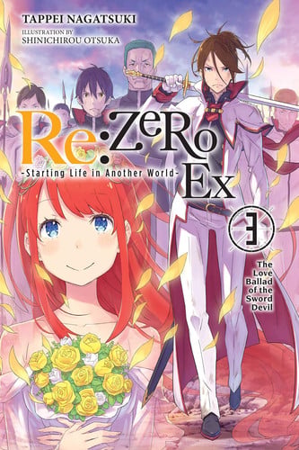 Re:ZERO -Starting Life in Another World- Ex, Vol. 3 (light novel) The Love Ballad of the Sword Devil