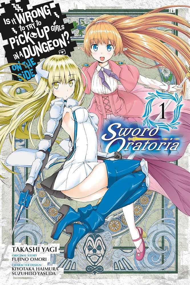Is It Wrong to Try to Pick Up Girls in a Dungeon? on the Side: Sword Oratoria, Vol. 1 (Manga) cover image