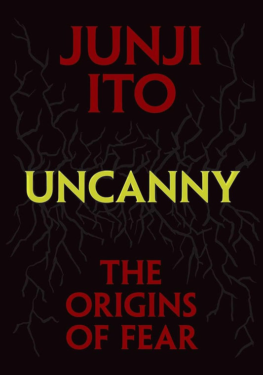 Uncanny: The Origins of Fear (Junji Ito) cover image