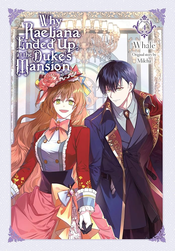 Why Raeliana Ended Up at the Duke's Mansion, Vol. 4 (Volume 4) cover image
