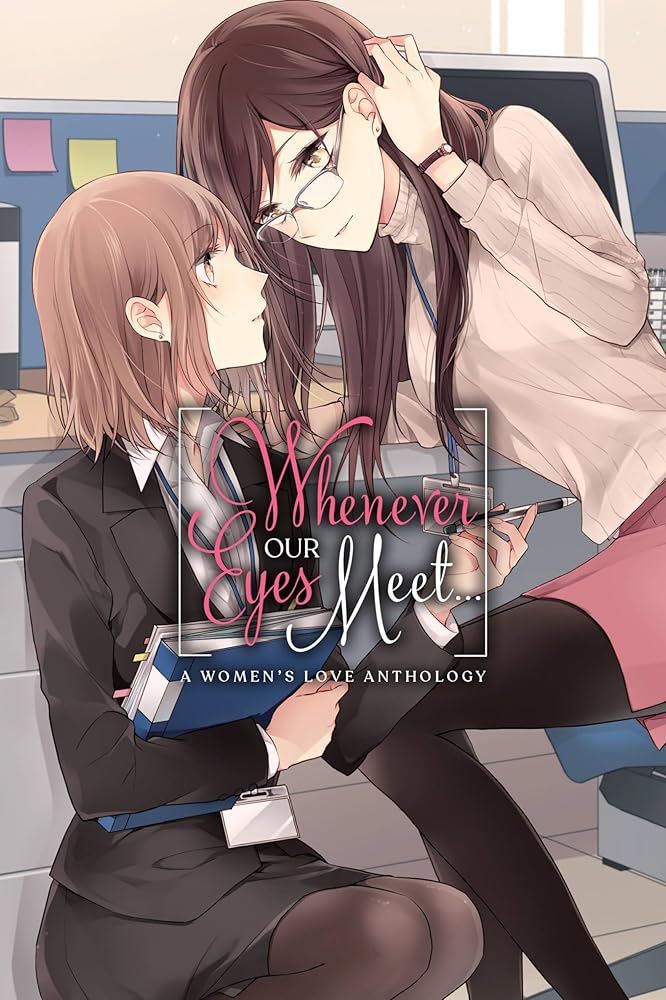 Whenever Our Eyes Meet...: A Women's Love Anthology cover image