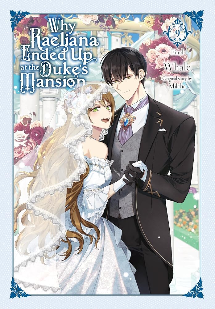 Why Raeliana Ended Up at the Duke's Mansion, Vol. 9 (Volume 9) cover image