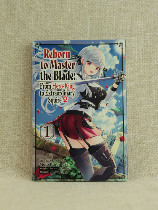 Reborn to Master The Blade: From Hero-King to Extraordinary Squire 1